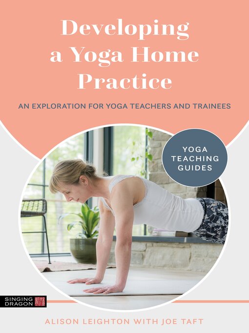 Title details for Developing a Yoga Home Practice by Alison Leighton - Wait list